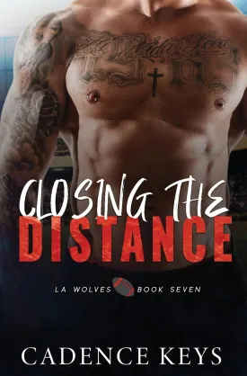 Closing the Distance: An Accidental Pregnancy Sports Romance (LA Wolves) Paperback  July 9, 2024