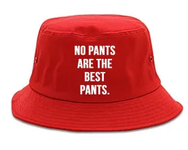 Very Nice No Pants Are The Best Pants Bucket Hat Red